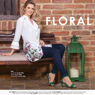 BLUSÓN $129.990
JEAN $119.990
CALZADO $119.990
Ref. 355012 Blusón estampado Color: Único Tallas: XS-S-M-L-XL-XXL $129.990 Ref. 385004 Jean skinny en denim stretch Color: Indigo
Tallas: 6-8-10-12-14-16 $119.990 Ref. 305004 Calzado sandalia Color: Verde gucci Tallas: 35 A 40 Tacón: 7,5 cms $119.990
F U R O R
FLORAL¡Un estilo que se fusiona con flores y detalles úni-
cos para generar una tendencia contrastante!
www.ebba.com.co
33
 