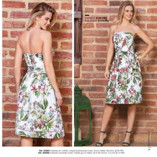 Ref. 325001 Vestido en chiffón crepé estampado Color: Único Tallas: XS-S-M-L $139.990
Ref. 305004 Calzado sandalia Color: Verde gucci Tallas: 35 A 40 Tacón: 7,5 cms $119.990
VESTIDO $139.990
CALZADO $119.990
www.ebba.com.co
39
 