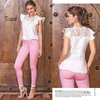 Ref. 355051
Color: Natural Tallas: XS-S-M-L-XL-XXL $109.990 Ref. 382401
Jean ultraskinny en denim stretch Color: Rosa-Verde Aci-
do-Mango-Azul Navy-Natural-Negro-Rojo Tallas: 6-8-10-12-
14-16-18 Tiro medio-Bota: 12 Cms $109.990
BLUSA $109.990
JEAN $109.990
www.ebba.com.co
45
 