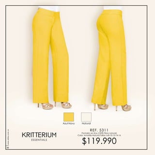 Pantalón en lino (100% Fibra natural)
Color: Amarillo-Natural Tallas: 6-8-10-12-14-16
REF. 5311
$119.990ESSENTIALS
Azul Navy Natural
www.ebba.com.co
88
 