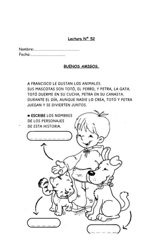 Lectura Nº 52
Nombre:………………………………………………
Fecha:…………………………………..
BUENOS AMIGOS.
 