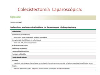 Colecistectomía Laparoscópica:
 