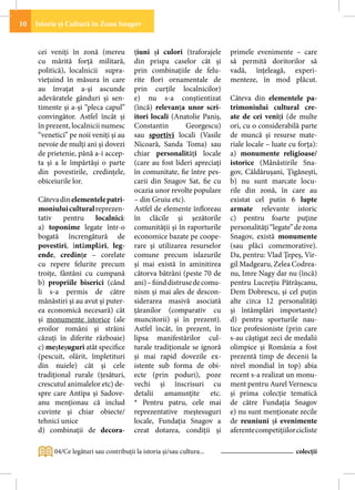 10   Istorie și Cultură în Zona Snagov


     cei veniți în zonă (mereu           țiuni și culori (traforajele     primele evenimente – care
     cu mărită forță militară,           din prispa caselor cât și        să permită doritorilor să
     politică), localnicii supra-        prin combinațiile de felu-       vadă, înțeleagă, experi-
     viețuind în măsura în care          rite flori ornamentale de        menteze, în mod plăcut.
     au învațat a-și ascunde             prin curțile localnicilor)
     adevăratele gânduri și sen-         e) nu s-a conștientizat          Câteva din elementele pa-
     timente și a-și “pleca capul”       (încă) relevanța unor scri-      trimoniului cultural cre-
     convingător. Astfel încât și        itori locali (Anatolie Paniș,    ate de cei veniți (de multe
     în prezent, localnicii numesc       Constantin         Georgescu)    ori, cu o considerabilă parte
     “venetici” pe noii veniți și au     sau sportivi locali (Vasile      de muncă și resurse mate-
     nevoie de mulți ani și dovezi       Nicoară, Sanda Toma) sau         riale locale – luate cu forța):
     de prietenie, până a-i accep-       chiar personalități locale       a) monumente religioase/
     ta și a le împărtăși o parte        (care au fost lideri apreciați   istorice (Mânăstirile Sna-
     din povestirile, credințele,        în comunitate, fie între pes-    gov, Căldărușani, Țigănești,
     obiceiurile lor.                    carii din Snagov Sat, fie cu     b) nu sunt marcate locu-
                                         ocazia unor revolte populare     rile din zonă, în care au
     Câteva din elementele patri-        – din Gruiu etc).                existat cel putin 6 lupte
     moniului cultural reprezen-         Astfel de elemente înfloreau     armate relevante istoric
     tativ    pentru localnici:          în clăcile și șezătorile         c) pentru foarte puține
     a) toponime legate într-o           comunității și în raporturile    personalități “legate” de zona
     bogată încrengătură de              economice bazate pe coope-       Snagov, există monumente
     povestiri, întâmplări, leg-         rare și utilizarea resurselor    (sau plăci comemorative).
     ende, credințe – corelate           comune precum islazurile         Da, pentru: Vlad Țepeș, Vir-
     cu repere felurite precum           și mai există în aminitirea      gil Madgearu, Zelea Codrea-
     troițe, fântâni cu cumpană          câtorva bătrâni (peste 70 de     nu, Imre Nagy dar nu (încă)
     b) propriile biserici (când         ani) – fiind distruse de comu-   pentru Lucrețiu Pătrășcanu,
     li s-a permis de către              nism și mai ales de descon-      Dem Dobrescu, și cel puțin
     mânăstiri și au avut și puter-      siderarea masivă asociată        alte circa 12 personalități
     ea economică necesară) cât          țăranilor (comparativ cu         și întâmplări importante)
     și monumente istorice (ale          muncitorii) și în prezent).      d) pentru sporturile nau-
     eroilor români și străini           Astfel încât, în prezent, în     tice profesioniste (prin care
     căzuți în diferite războaie)        lipsa manifestărilor cul-        s-au câștigat zeci de medalii
     c) meșteșuguri atât specifice       turale tradiționale se ignoră    olimpice și România a fost
     (pescuit, olărit, împletituri       și mai rapid dovezile ex-        prezentă timp de decenii la
     din nuiele) cât și cele             istente sub forma de obi-        nivel mondial în top) abia
     tradițional rurale (țesături,       ecte (prin poduri), poze         recent s-a realizat un monu-
     crescutul animalelor etc) de-       vechi și înscrisuri cu           ment pentru Aurel Vernescu
     spre care Antipa și Sadove-         detalii amanunțite etc.          și prima colecție tematică
     anu menționau că includ             * Pentru patru, cele mai         de către Fundația Snagov
     cuvinte și chiar obiecte/           reprezentative meștesuguri       e) nu sunt menționate zecile
     tehnici unice                       locale, Fundația Snagov a        de reuniuni și evenimente
     d) combinații de decora-            creat dotarea, condiții și       aferente competițiilor cicliste

          04/Ce legături sau contribuţii la istoria și/sau cultura...                            colecții
 