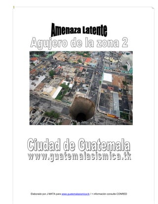 Elaborado por J MATA para www.guatemalasismica.tk / + información consulte CONRED
 