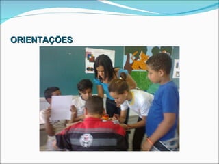 ORIENTAÇÕES 