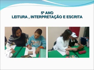 5º ANO LEITURA , INTERPRETAÇÃO E ESCRITA 