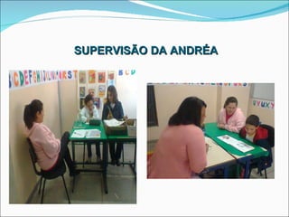 SUPERVISÃO DA ANDRÉA 