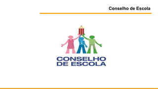 Conselho de Escola
 