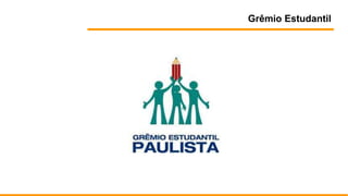 Grêmio Estudantil
 