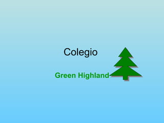Colegio  Green Highland 