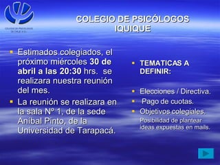 COLEGIO DE PSICÓLOGOS IQUIQUE ,[object Object],[object Object],[object Object],[object Object],[object Object],[object Object],[object Object]