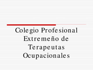 Colegio Terapeutas Ocupacionales de Extremadura