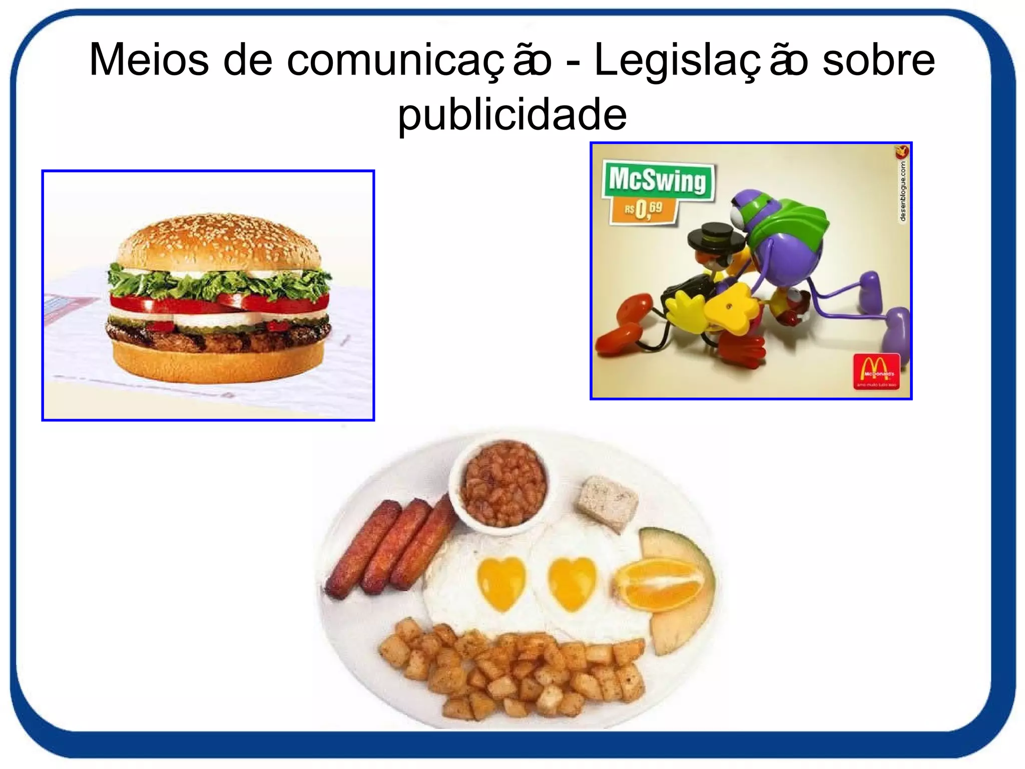 Meios de comunicação -  Legislação sobre publicidade 