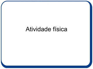 Atividade física 