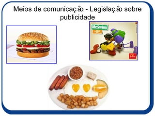 Meios de comunicação -  Legislação sobre publicidade 
