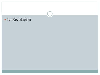  La Revolucion
 