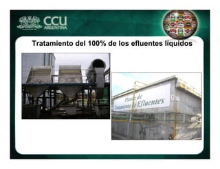 Tratamiento del 100% de los efluentes líquidos
 