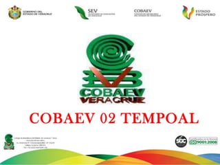 COBAEV 02 TEMPOAL 
