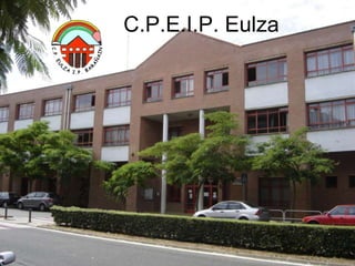 C.P.E.I.P. Eulza 