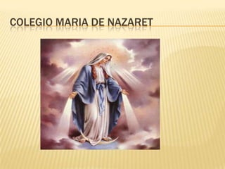 COLEGIO MARIA DE NAZARET
 