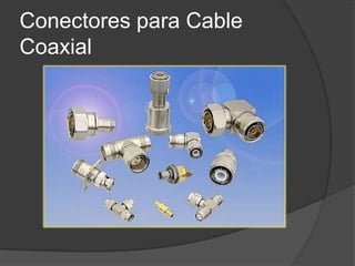 Conectores para Cable Coaxial