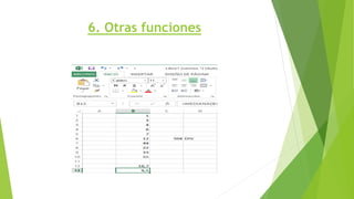 6. Otras funciones
 