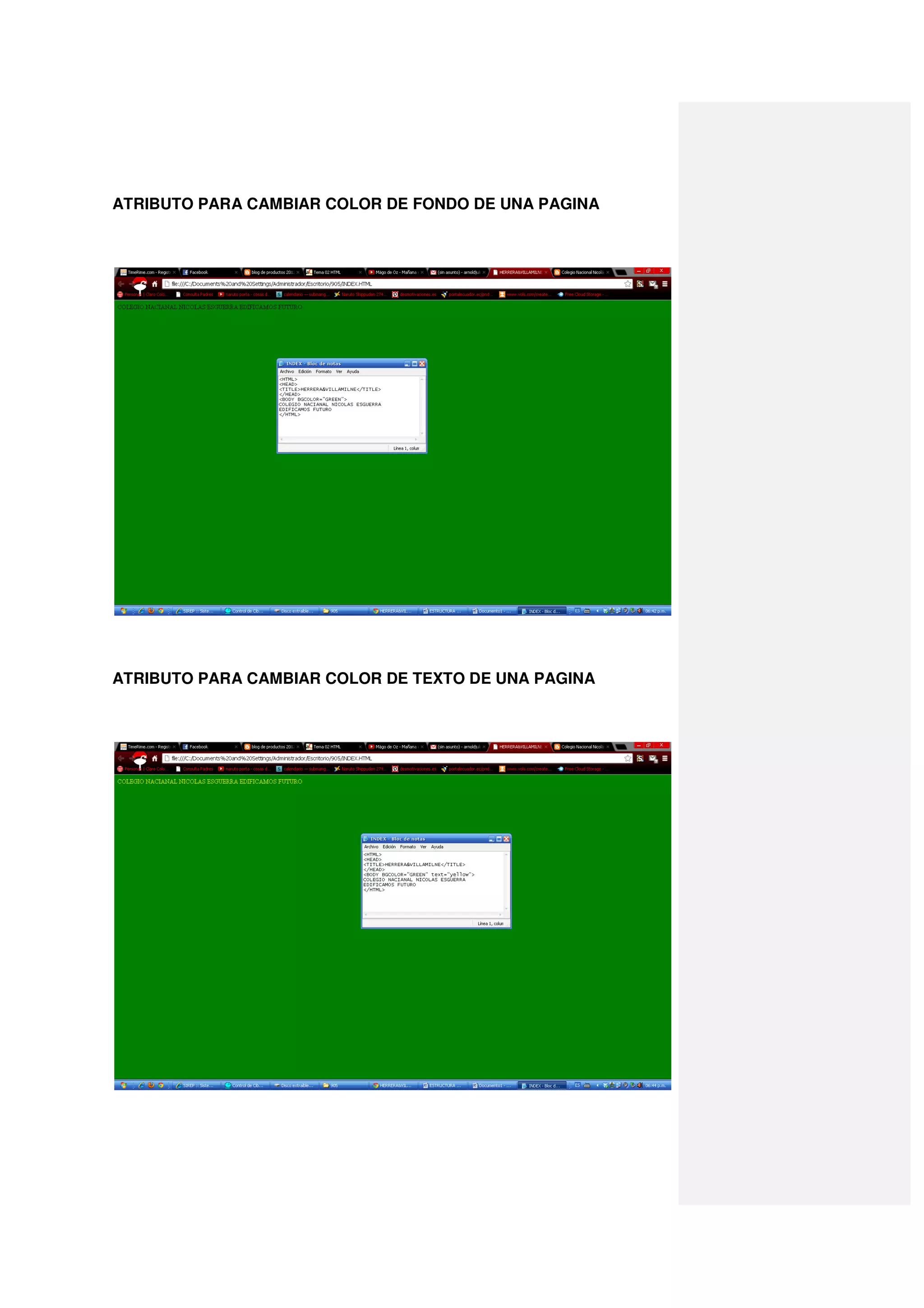 ATRIBUTO PARA CAMBIAR COLOR DE FONDO DE UNA PAGINA




ATRIBUTO PARA CAMBIAR COLOR DE TEXTO DE UNA PAGINA
 