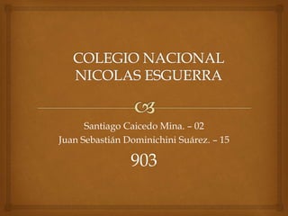 Santiago Caicedo Mina. – 02
Juan Sebastián Dominichini Suárez. – 15
903
 