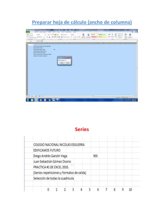 Preparar hoja de cálculo (ancho de columna)
Series