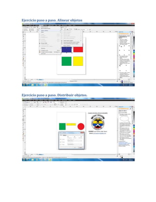 Ejercicio paso a paso. Alinear objetos




Ejercicio paso a paso. Distribuir objetos.
 