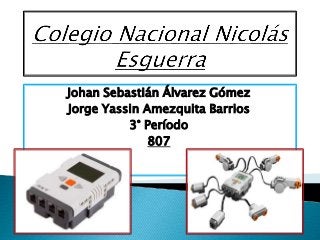 Johan Sebastián Álvarez Gómez
Jorge Yassin Amezquita Barrios
3° Período
807
 