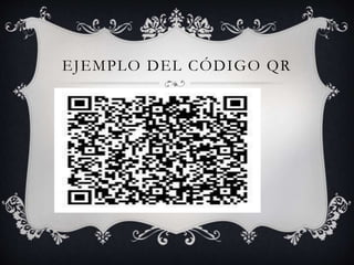 EJEMPLO DEL CÓDIGO QR