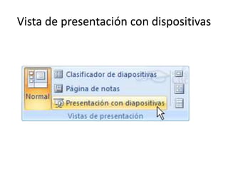Vista de presentación con dispositivas
 