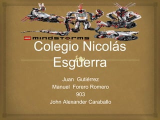 ❧
Colegio Nicolás
Esguerra
Juan Gutiérrez
Manuel Forero Romero
903
John Alexander Caraballo
 