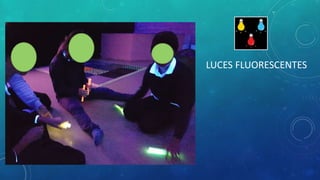LUCES FLUORESCENTES
 