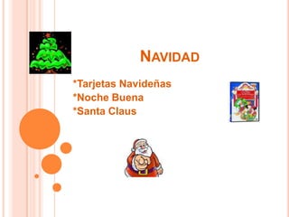 Navidad*Tarjetas Navideñas*Noche Buena *Santa Claus