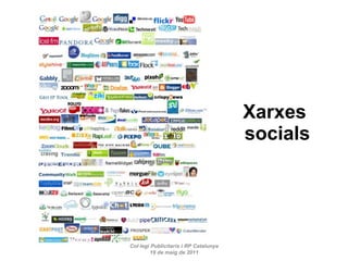 Xarxes  socials Col·legi Publicitaris i RP Catalunya 19 de maig de 2011 