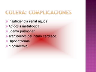  Insuficienciarenal aguda
 Acidosis metabolica
 Edema pulmonar
 Transtornos del ritmo cardiaco
 Hiponatremia
 hipokalemia
 