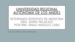 COLERA, FIEBRE TIFOIDEA Y PARATIFOIDEA | PPTX