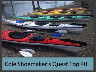 Cole Shoemaker's Quest Top 40
 