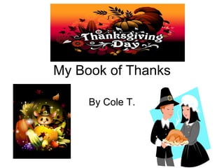 My Book of Thanks By Cole T. 