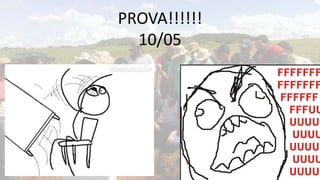 PROVA!!!!!!
  10/05
 