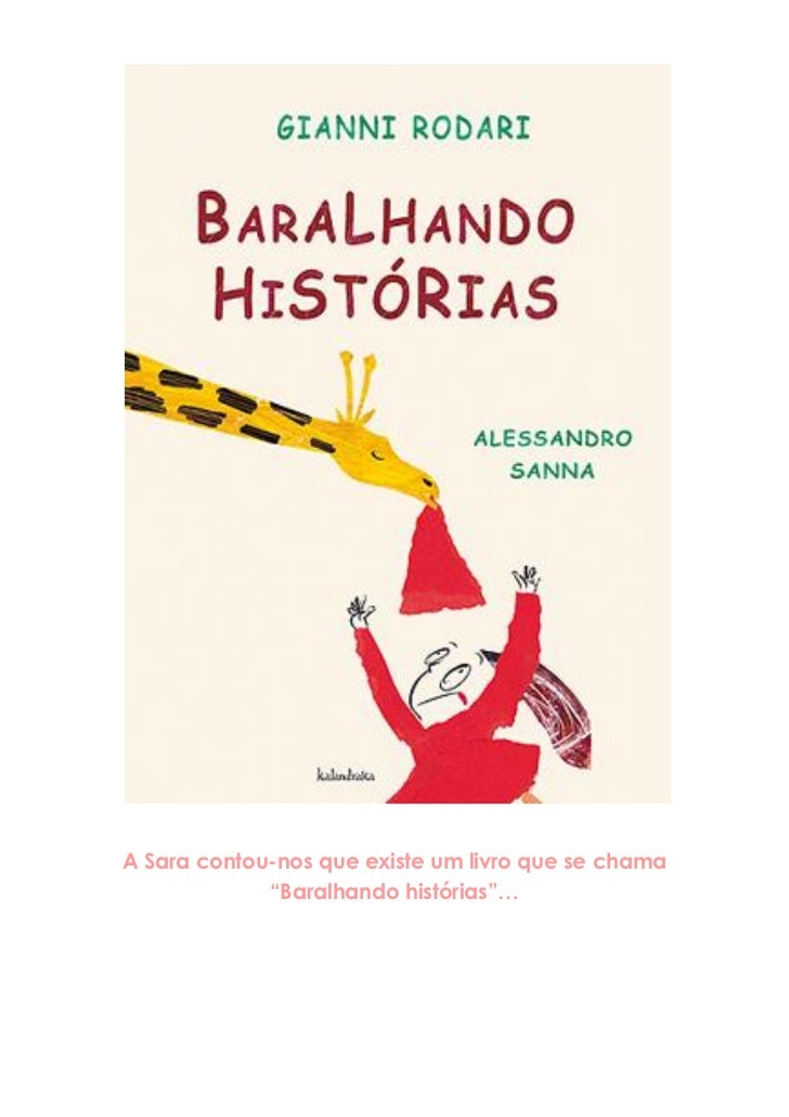 A Sara contou-nos que existe um livro que se chama             “Baralhando histórias”… 