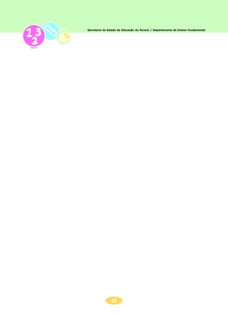 16
Secretaria de Estado da Educação do Paraná / Departamento de Ensino FundamentalSecretaria de Estado da Educação do Paraná / Departamento de Ensino Fundamental
Secretaria de Estado da Educação do Paraná / Departamento de Ensino FundamentalSecretaria de Estado da Educação do Paraná / Departamento de Ensino Fundamental
 