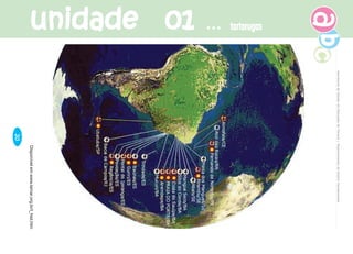 unidade 01unidade 01unidade 01unidade 01unidade 01 tartarugastartarugastartarugastartarugastartarugas
20
SecretariadeEstadodaEducaçãodoParaná/DepartamentodeEnsinoFundamental
Disponívelemwww.tamar.org.br/t_hist.htm
 