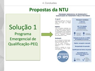 Solução 1
Programa
Emergencial de
Qualificação-PEQ
4. Conclusões
Propostas da NTU
 