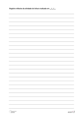 3M1U8T4
Registro reflexivo da atividade de leitura realizada em __/__/__.
 