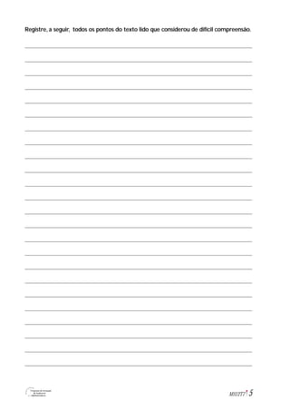 5M1U2T7
Registre, a seguir, todos os pontos do texto lido que considerou de difícil compreensão.
 