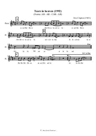 
Ré
D.C. al fine

lá
Dó
lá sol

lá
2.
lá

si

lá
 1.
© Ana Lúcia Francisco
ré

Dó

sol

mi
si

sol

fá
 
lá
Dó

si

lá

Ré

Dó

Dó
C

Ré
16
Fl.
Fine
lá si


sol mi
  

fá fá
  
 
fá
 sol lá
  

Ré sisol Ré
 Eric Clapton (1945-)

si

lá
 sol sisi lá
  

sol
 

lá
 lá sol si
 

Dó si
 
Dó

13
Fl.

Dó Dó
B

 
siRé Ré
  
Tears in heaven (1992)
(Forma: AB - AB - CAB - AB)
si sol

 44 
7
Fl.
Flute
A
 