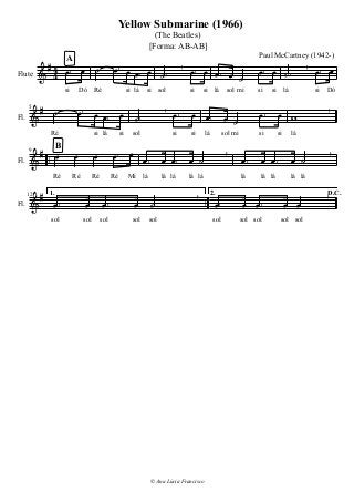 D.C.
sol
sol
sol
sol

sol
2.
© Ana Lúcia Francisco
 sol
solsol
sol
sol
1.
12
Fl.

lá
 lá
lá

lási
lá
lá

si

mi
lá
lá

lá solsi

si Dó



si lá
 
 
si

sol mi
 

si lá
 si
  Paul McCartney (1942-)
lá
lá
lá

si
MiRé Ré
 
si sol

si lá
RéRé

Ré
B
9
Fl.

sol
lá si


si

Ré

[Forma: AB-AB]
(The Beatles)
Yellow Submarine (1966)

Dó

si
44 
5
Fl.
Flute
A

 